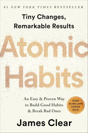 Atomic Habits: An Easy & Proven Way to Build Good Habits & Break Bad Ones Hardcover  October 16, 2018