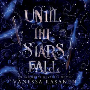 Until the Stars Fall (Immortal Reveries) Audio CD  Unabridged, February 13, 2024